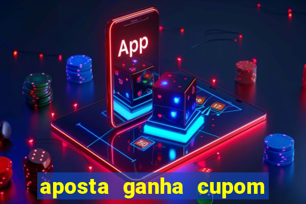 aposta ganha cupom 5 reais